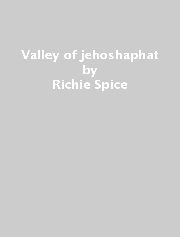 Valley of jehoshaphat - Richie Spice