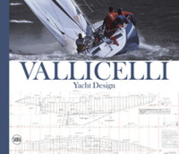 Vallicelli Yacht Design. Ediz. italiana e inglese