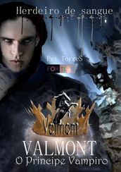 Valmont O príncipe vampiro: Herdeiro de Sangue