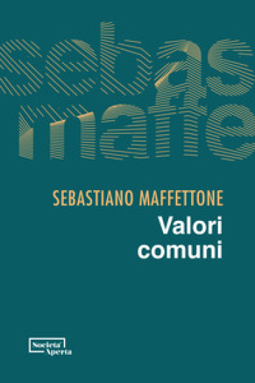 Valori comuni - Sebastiano Maffettone