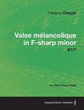 Valse mÃ©lancolique in F-sharp minor A1/7 - For Solo Piano (1838)