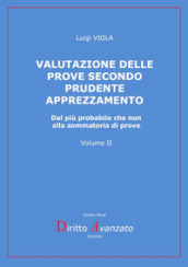 Valutazione delle prove secondo prudente apprezzamento. Dal più probabile che non alla sommatoria di prove