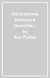 Valutazione sismica e tecniche di intervento per edifici esistenti in c.a.