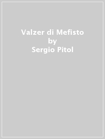 Valzer di Mefisto - Sergio Pitol