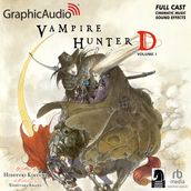 Vampire Hunter D: Volume 1 [Dramatized Adaptation]