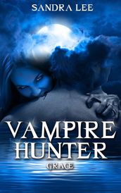 Vampire Hunter: Grace