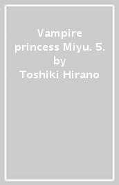Vampire princess Miyu. 5.