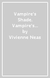 Vampire s Shade. Vampire s Shade Collection 1