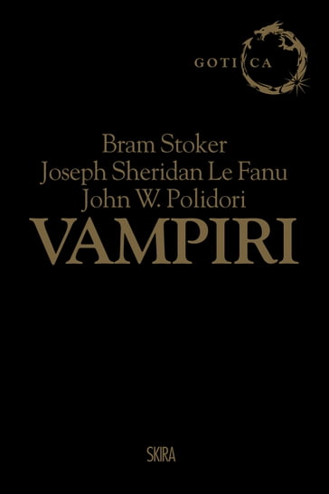 Vampiri - Stoker Bram - John Polidori - Joseph Sheridan Le Fanu