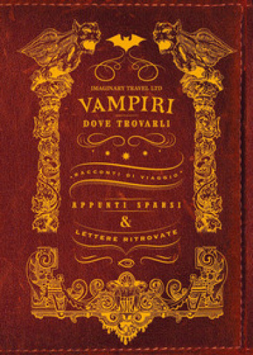 Vampiri e dove trovarli. Ediz. illustrata - Imaginary Travel Ltd.