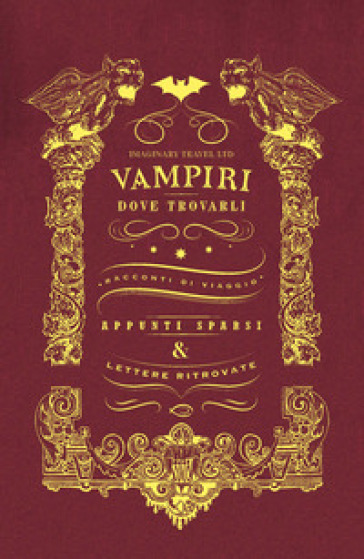 Vampiri e dove trovarli. Ediz. illustrata - Imaginary Travel Ltd.