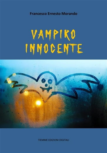 Vampiro innocente - Francesco Ernesto Morando