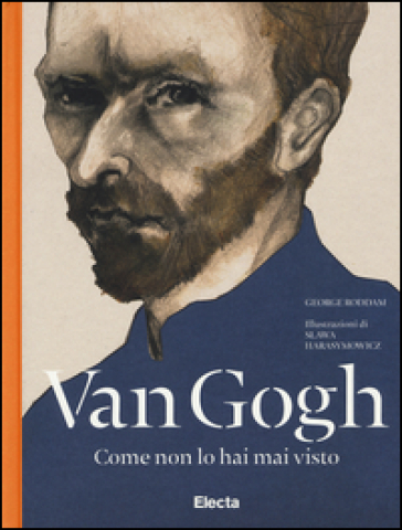 Van Gogh come non lo hai mai visto - George Roddam