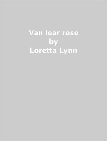 Van lear rose - Loretta Lynn