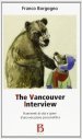 Vancouver interview (The)