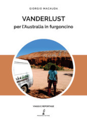 Vanderlust. Per l Australia in furgoncino