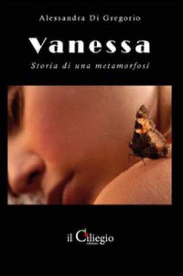 Vanessa. Storia di una metamorfosi - Alessandra Di Gregorio