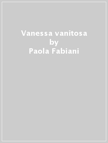 Vanessa vanitosa - Paola Fabiani