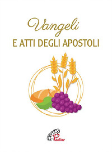 Vangeli e Atti degli Apostoli. Ediz. integrale