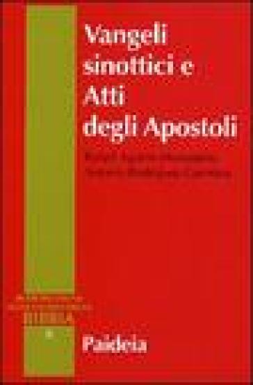 Vangeli sinottici e Atti degli Apostoli - Rafael Aguirre Monasterio - Antonio Rodriguez Carmona