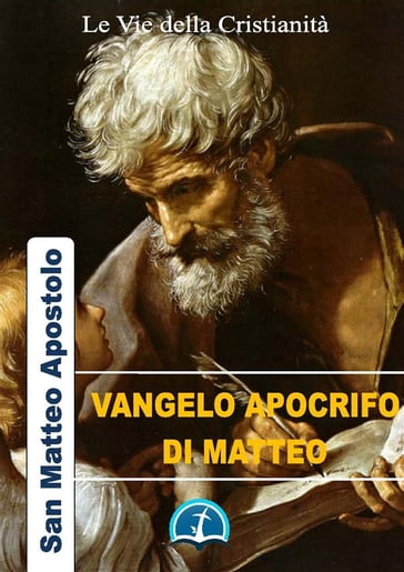 Vangelo Apocrifo di Matteo - San Matteo Apostolo