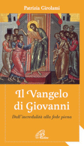 Il Vangelo di Giovanni. Dall