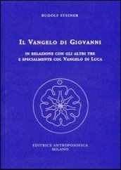 Il Vangelo di Giovanni in relazione con gli altri tre e specialmente col Vangelo di Luca. 14 conferenze tenute a Kassel dal 24 giugno al 7 luglio 1909