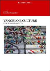 Vangelo e culture. Per nuovi incontri. Ediz. integrale