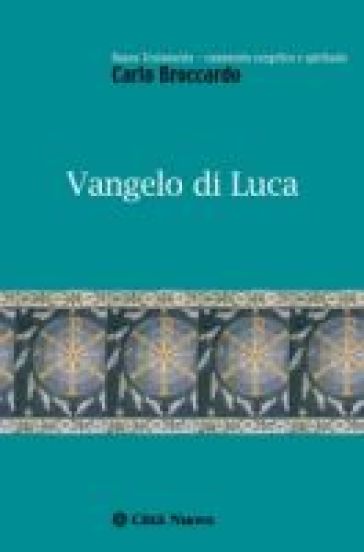 Vangelo di Luca - Carlo Broccardo