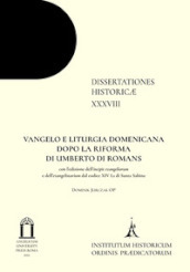 Vangelo e liturgia domenicana dopo la riforma di Umberto di Romans. Con l