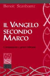 Il Vangelo secondo Marco. Composizione e genere letterario