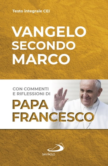 Vangelo secondo Marco - Francesco Papa