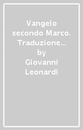 Vangelo secondo Marco. Traduzione strutturata. Analisi letteraria e narrativa