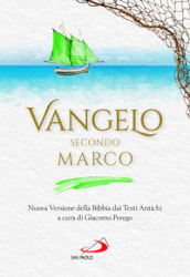 Vangelo secondo Marco. Nuova Versione della Bibbia dai Testi Antichi