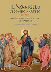 Il Vangelo secondo Mattero (10,1 - 20,34). Sussidio per i gruppi d ascolto e di catechesi