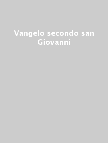 Vangelo secondo san Giovanni