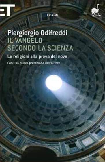 Il Vangelo secondo la scienza. Le religioni alla prova del nove - Piergiorgio Odifreddi