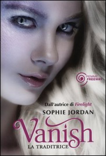 Vanish. La traditrice. Draki - Sophie Jordan