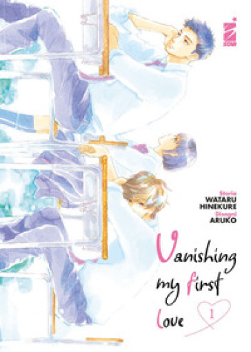 Vanishing my first love. 1. - Wataru Hinekure