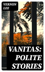 Vanitas: Polite Stories