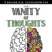 Vanity of Thoughts, The