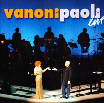 Vanoni paoli live 2005 - Ornella Vanoni