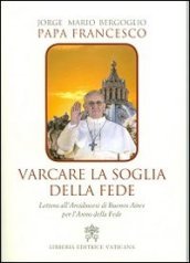 Varcare la soglia della fede. Lettera all