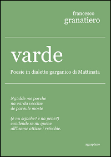 Varde. Poesie in dialetto garganico di Mattinata - Francesco Granatiero