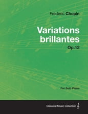 Variations brillantes Op.12 - For Solo Piano