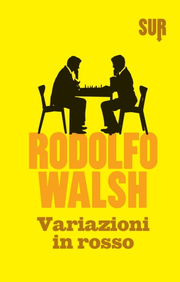 Variazioni in rosso - Rodolfo Walsh