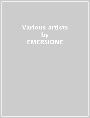 Various artists - EMERSIONE