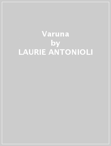 Varuna - LAURIE ANTONIOLI