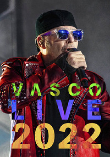 Vasco live 2022 - Vasco Rossi