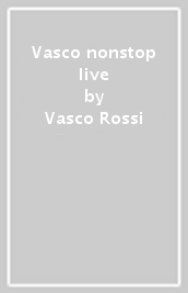 Vasco nonstop live